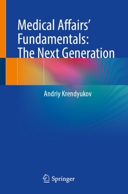 Medical Affairs' Fundamentals: The Next Generation