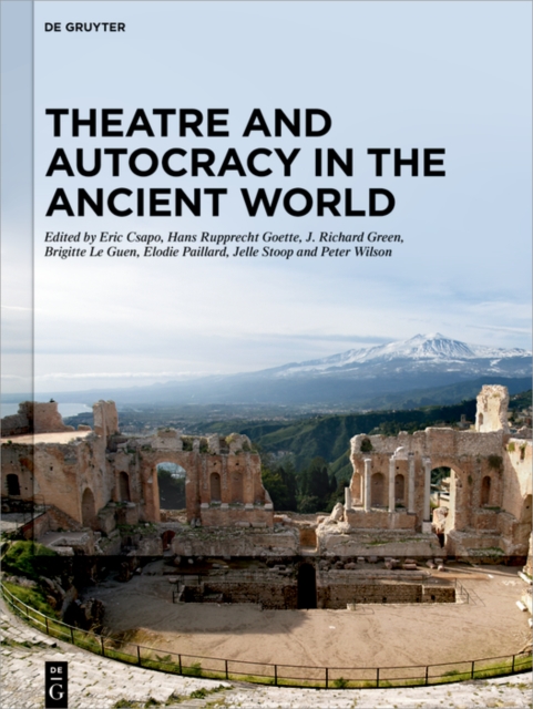 Theatre and Autocracy in the Ancient World