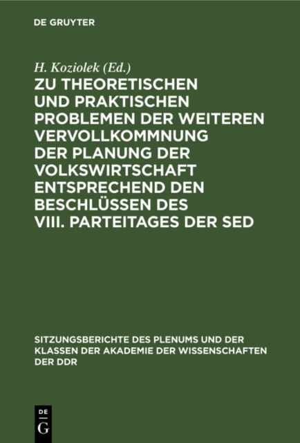 Zu theoretischen und praktischen Problemen der weiteren Vervollkommnung der Planung der Volkswirtschaft entsprechend den Beschlussen des VIII. Parteitages der SED