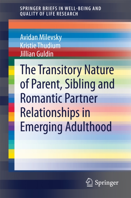 Transitory Nature of Parent, Sibling and Romantic Partner Relationships in Emerging Adulthood