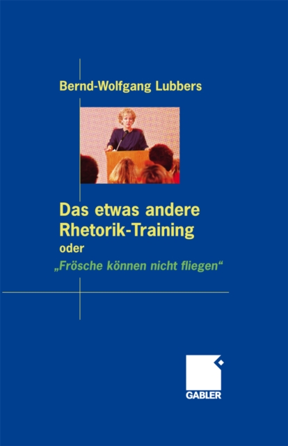 Das etwas andere Rhetorik-Training oder „Frösche können nicht fliegen“