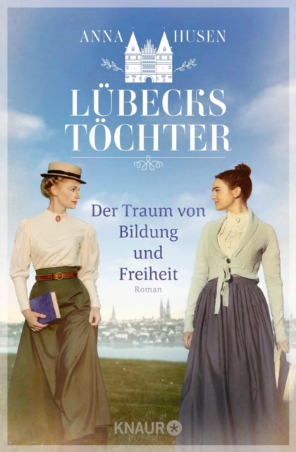 Lubecks Tochter. Der Traum von Bildung und Freiheit