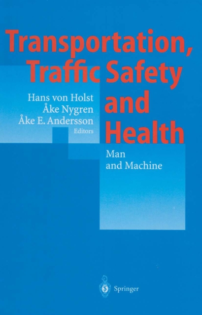 Transportation, Traffic Safety and Health - Man and Machine