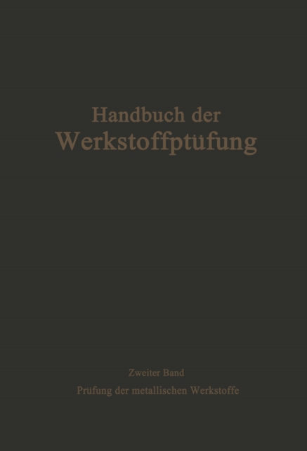 Die Prüfung der metallischen Werkstoffe