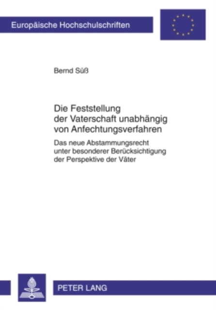 Die Feststellung der Vaterschaft unabhaengig von Anfechtungsverfahren