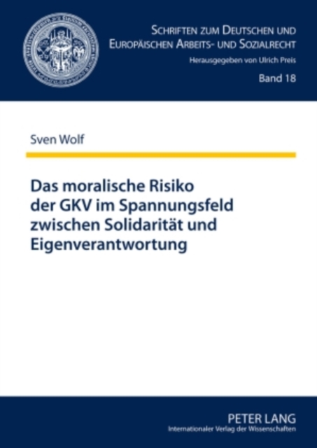 Das moralische Risiko der GKV im Spannungsfeld zwischen Solidaritaet und Eigenverantwortung