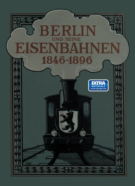 Berlin und seine Eisenbahnen 1846–1896