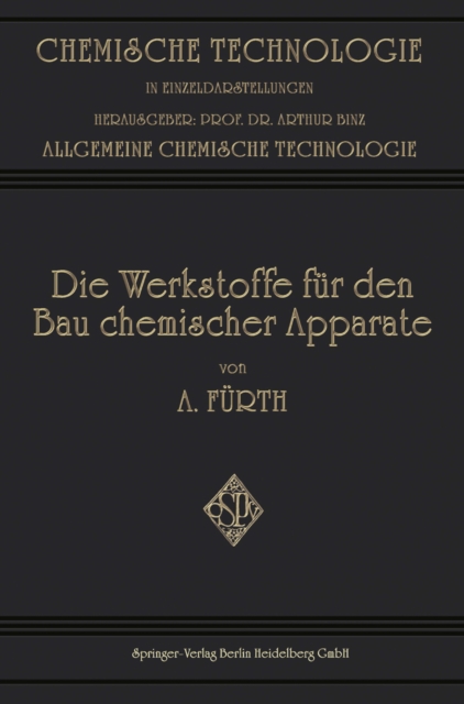 Die Werkstoffe für den bau Chemischer Apparate