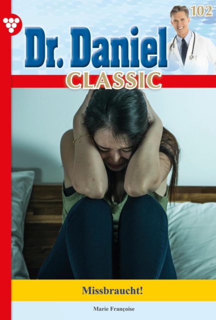 Dr. Daniel Classic 102 – Arztroman