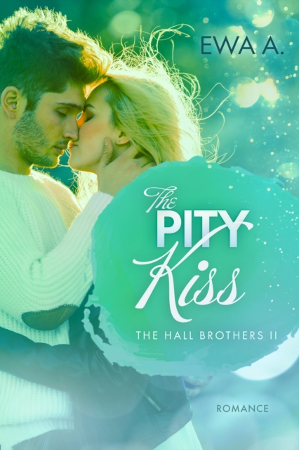 Pity Kiss - The Hall Brothers II