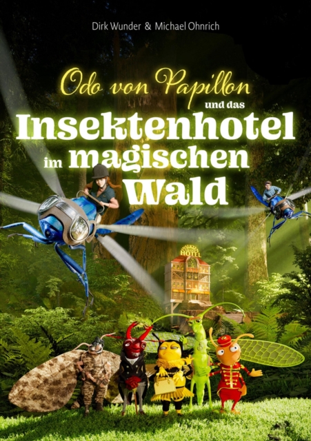 Odo von Papillon und das Insektenhotel im magischen Wald