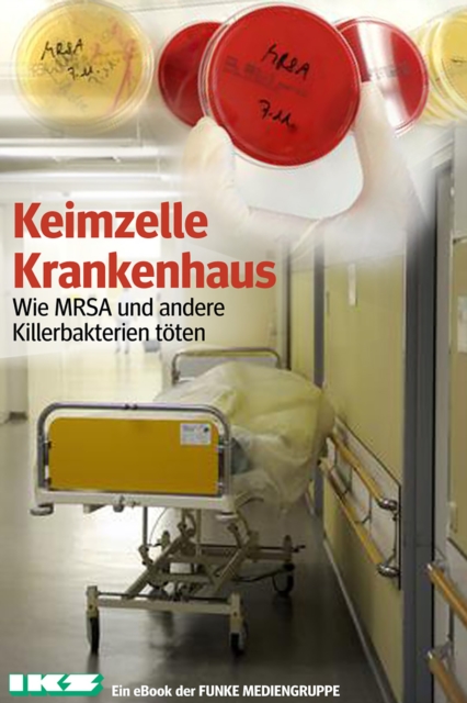 Keimzelle Krankenhaus. IKZ-Ausgabe