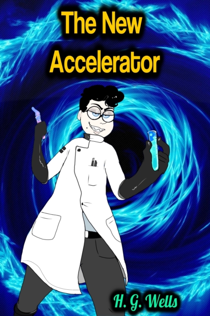 New Accelerator - H. G. Wells