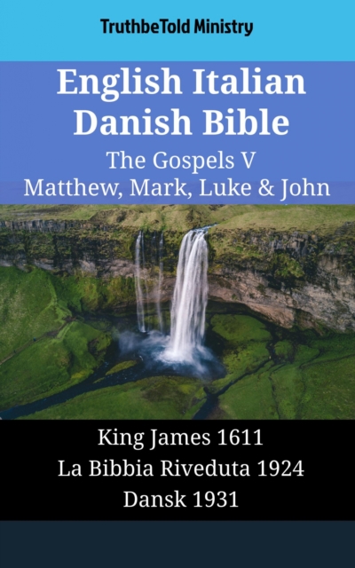 English Italian Danish Bible - The Gospels V - Matthew, Mark, Luke & John