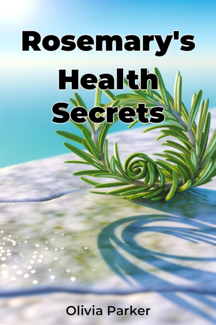 Rosemary's Health Secrets