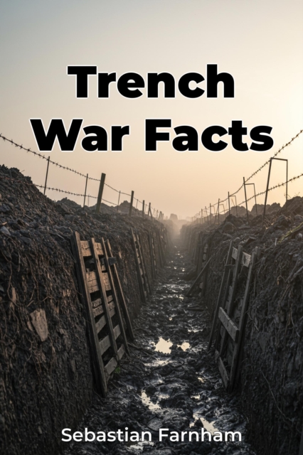 Trench War Facts