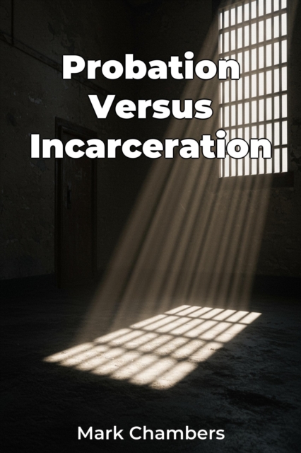 Probation Versus Incarceration