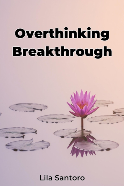 Overthinking Breakthrough