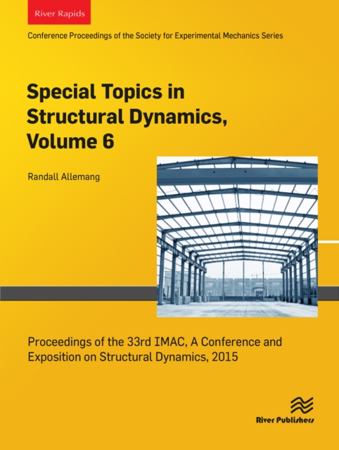 Special Topics in Structural Dynamics, Volume 6