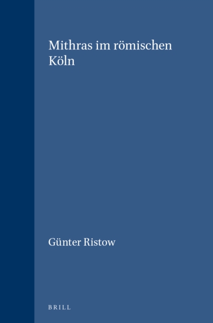 Mithras im romischen Koln