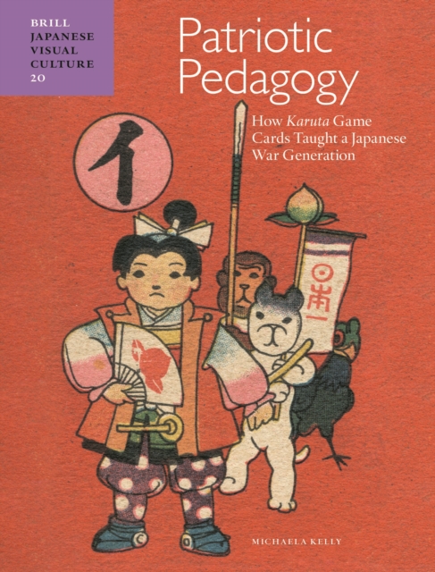 Patriotic Pedagogy: How Karuta Game Cards Taught a Japanese War Generation