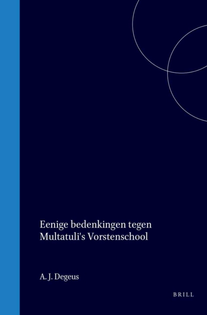 Eenige bedenkingen tegen Multatuli's Vorstenschool