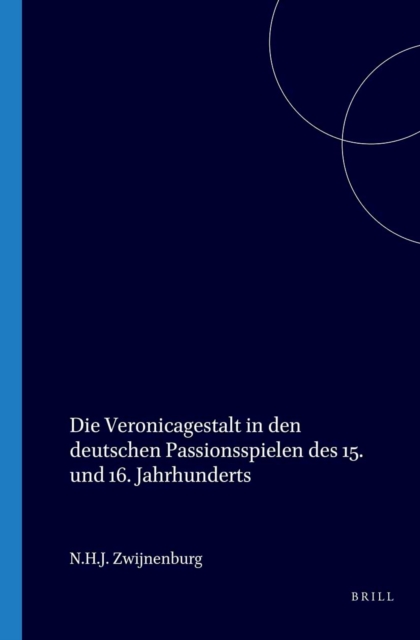 Die Veronicagestalt in den deutschen Passionsspielen des 15. und 16. Jahrhunderts