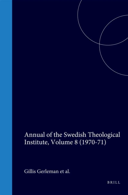 Annual of the Swedish Theological Institute, Volume 8 (1970-71)