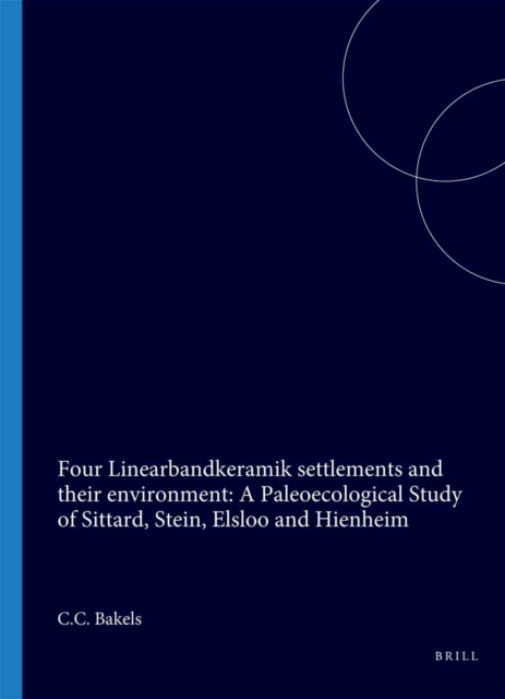 Four Linearbandkeramik settlements and their environment