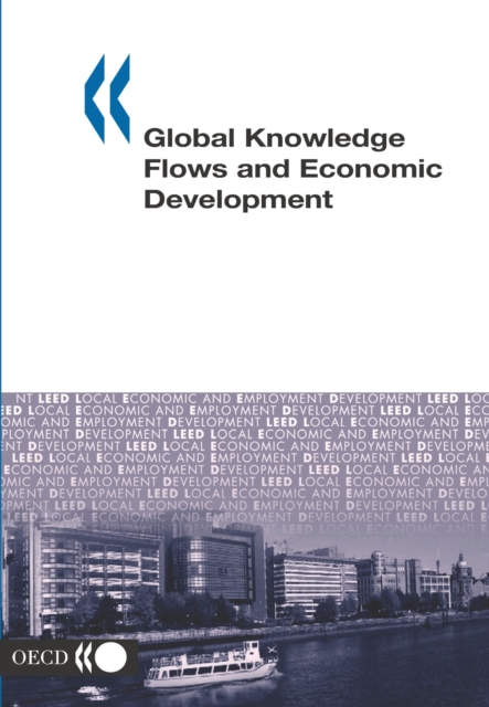 Local Economic and Employment Development (LEED) Global Knowledge Flows and Economic Development