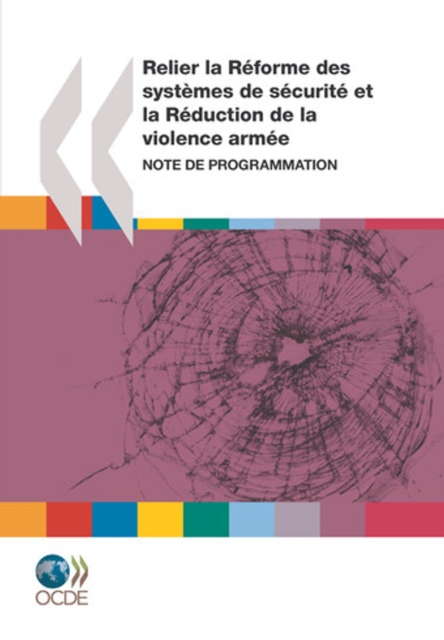 Conflits et fragilite Relier la reforme des systemes de securite et la reduction de la violence armee Note de programmation