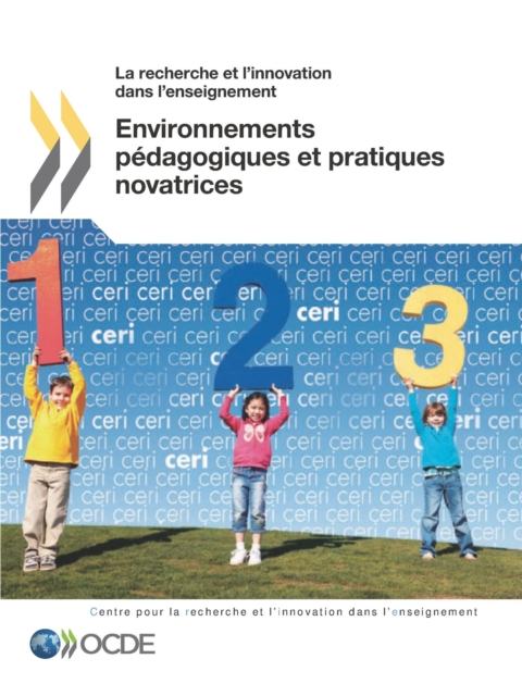 La recherche et l'innovation dans l'enseignement Environnements pedagogiques et pratiques novatrices