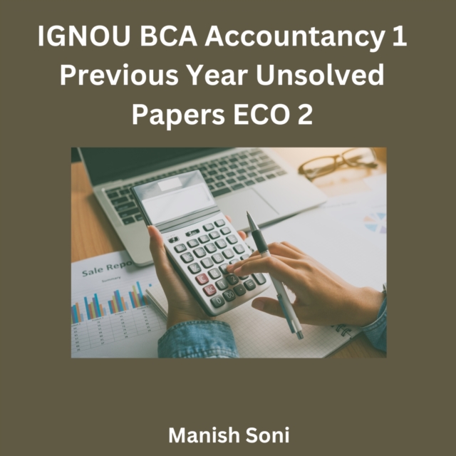 IGNOU BCA Accountancy 1 Previous Year Unsolved Papers ECO 2