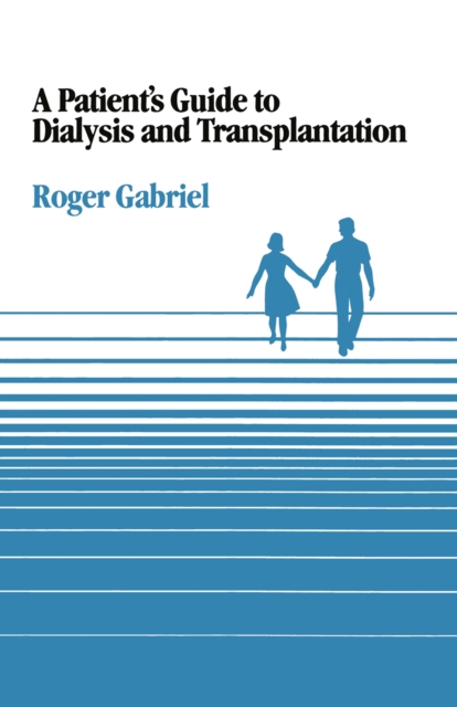 Patient's Guide to Dialysis and Transplantation