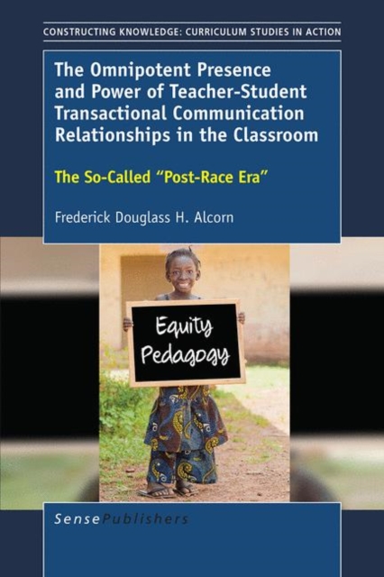 Omnipotent Presence and Power of Teacher-Student Transactional Communication Relationships in the Classroom