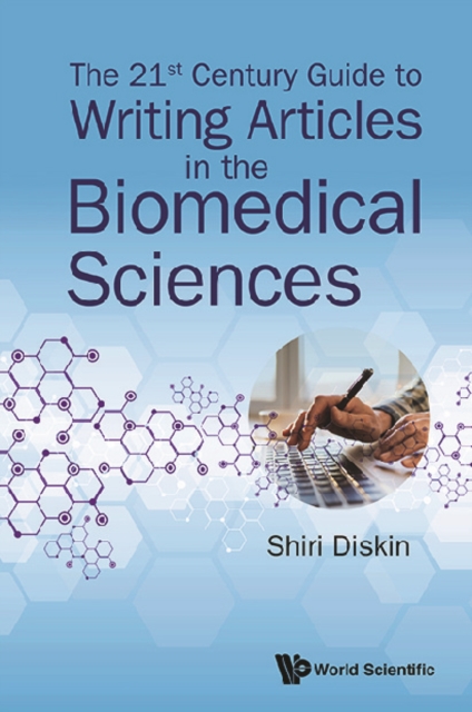 21st Century Guide To Writing Articles In The Biomedical Sciences, The