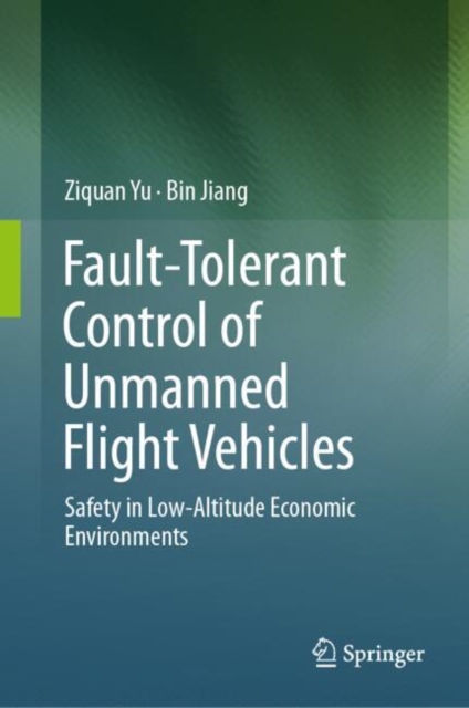 Fault-Tolerant Control of Unmanned Flight Vehicles