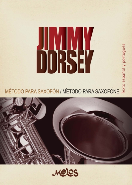 Método para saxofón, Una escuela de ejecución rítmica moderna Jimmy Dorsey