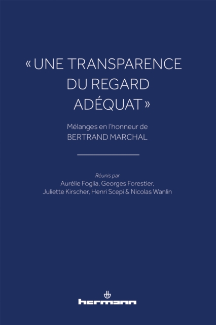 « Une transparence du regard adéquat »