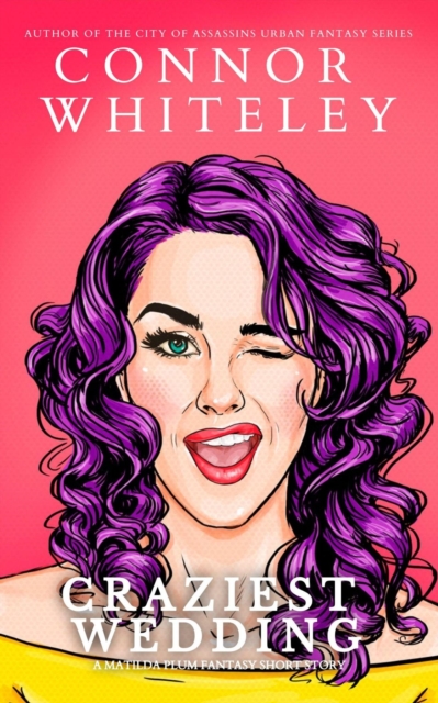 Craziest Wedding: A Matilda Plum Fantasy Short Story