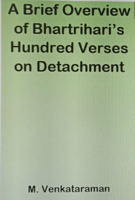 Brief Overview of Bhartrihari's Hundred Verses on Detachment