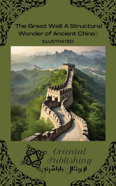 Great Wall A Structural Wonder of Ancient China