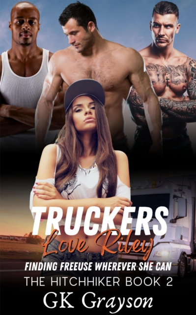 Truckers Love Riley: Finding FreeUse Wherever She Can