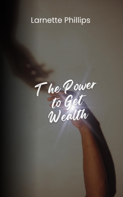 Power to Get Wealth