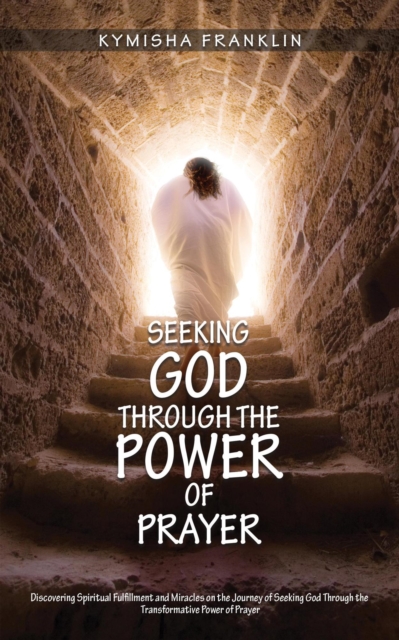 Seeking God through the Power of Prayer