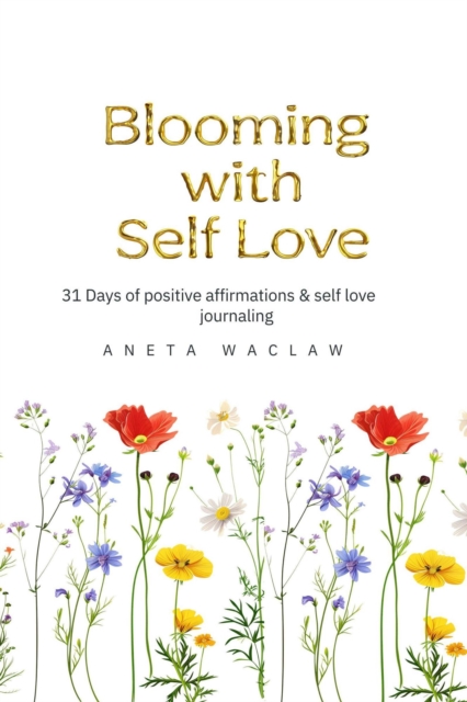 Blooming with Self Love
