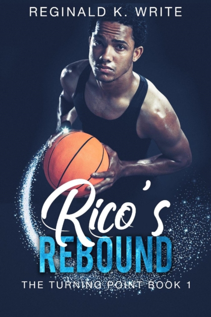 Rico's Rebound (The Turning Point Book 1)