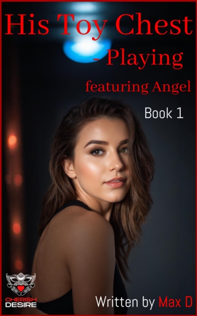 His Toy Chest - Playing featuring Angel