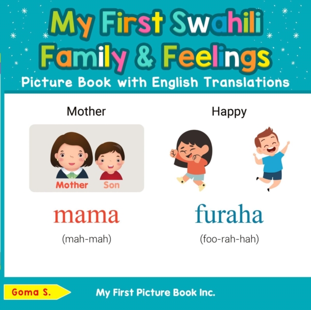 My First Swahili Family & Feelings Picture Book with English Translations