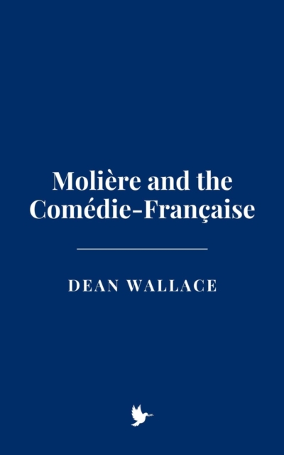 Moliere and the Comedie-Francaise